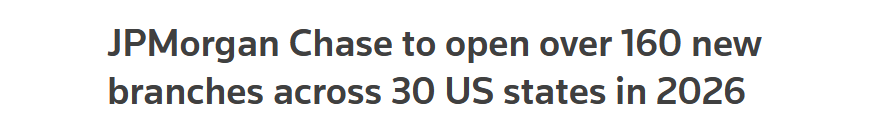 摩根大通，拟在美国开设逾160家新分行  第1张